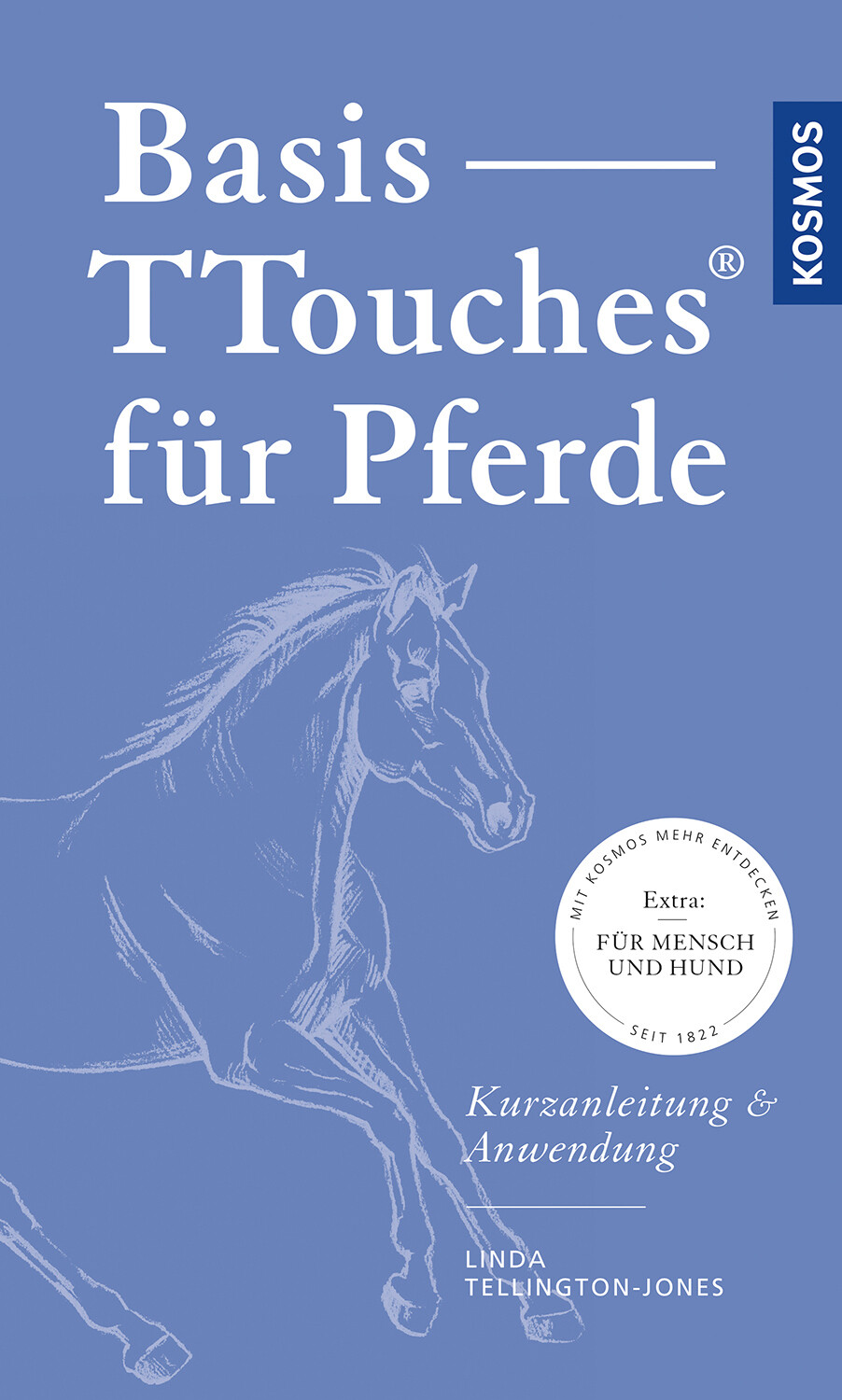 Linda Tellington-Jones: Basis TTouches für Pferde - Kurzanleitung und Anwendung